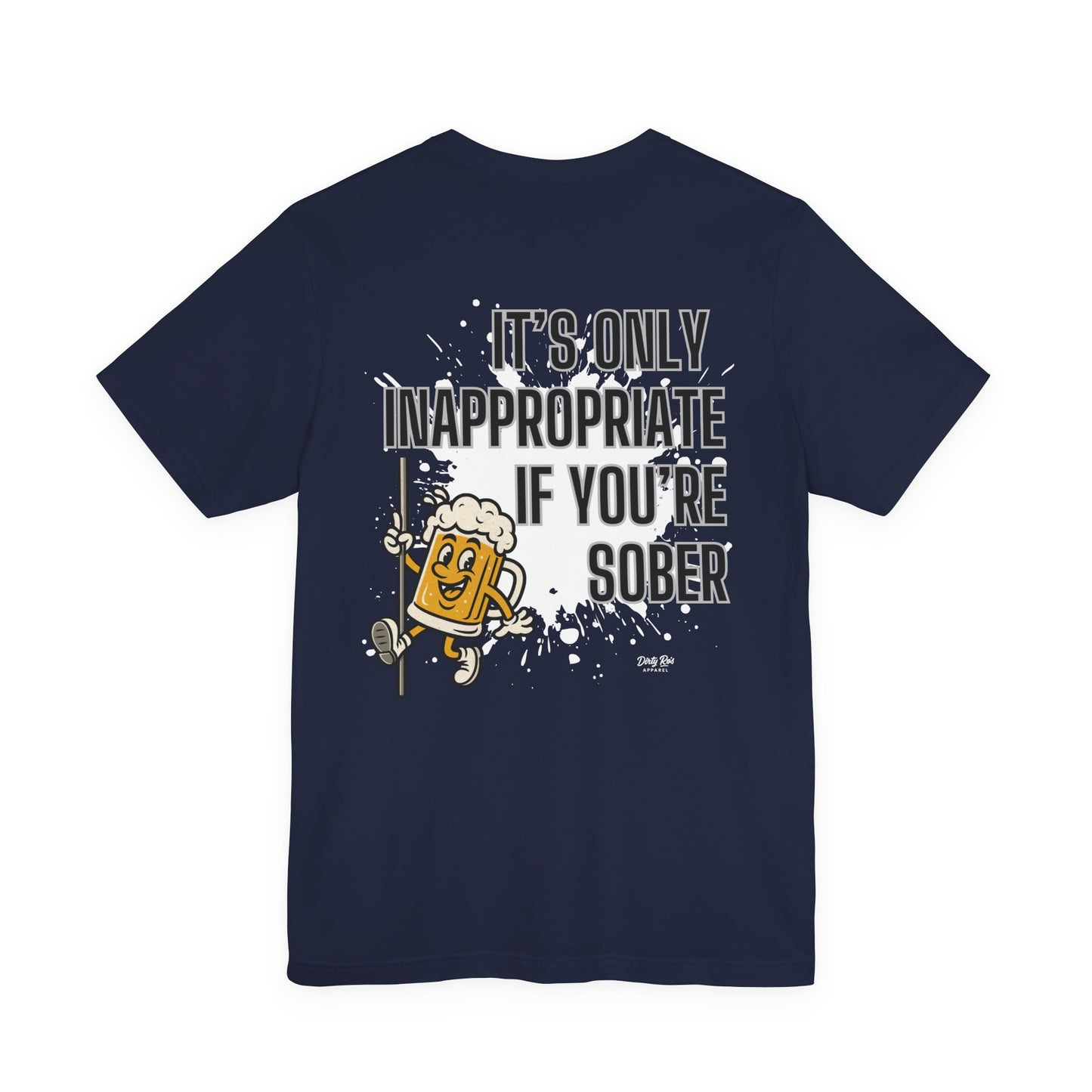 Funny It’s Only Inappropriate If You’re Sober – Beer Pole Dancing T-Shirt
