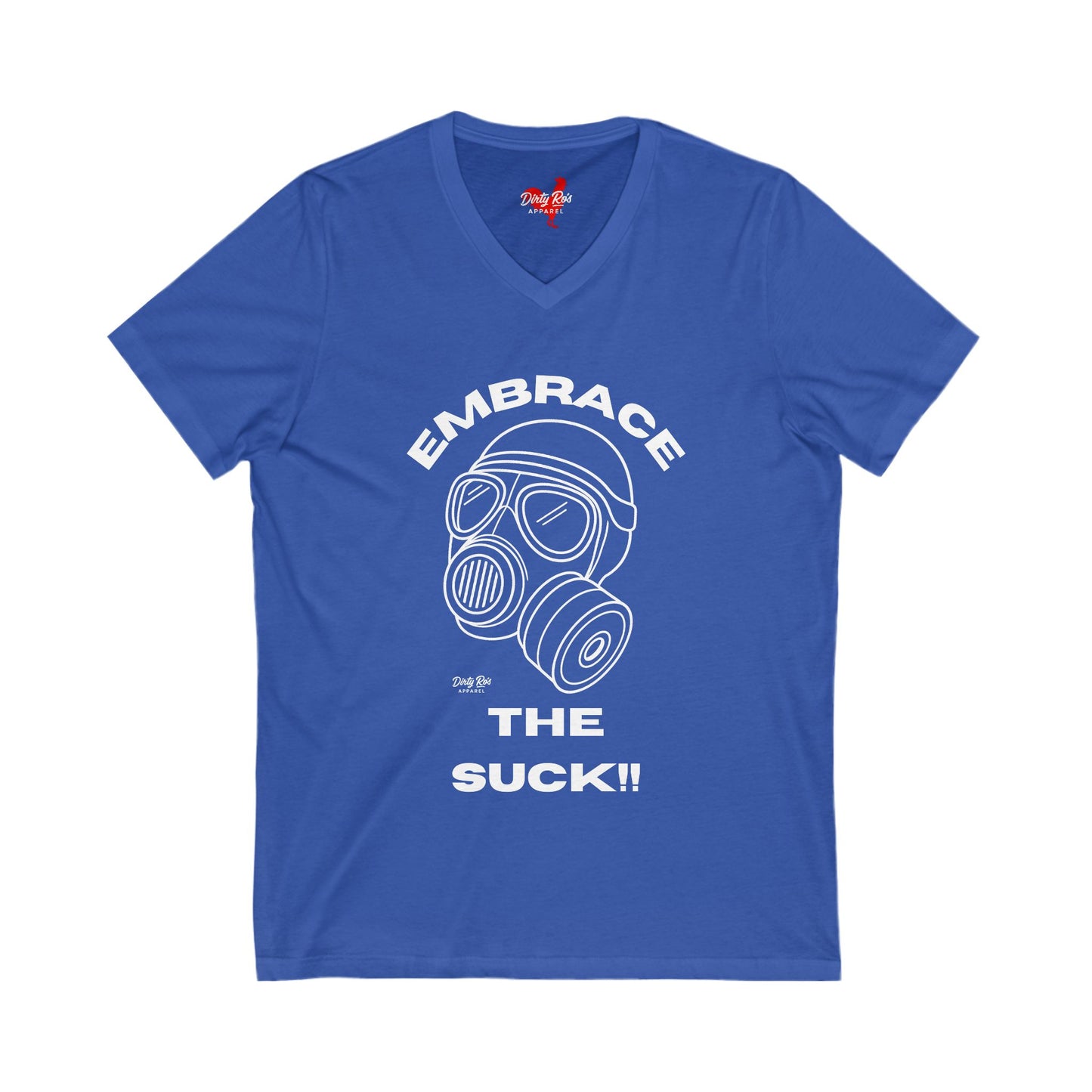 Embrace the Suck | V-Neck Tee