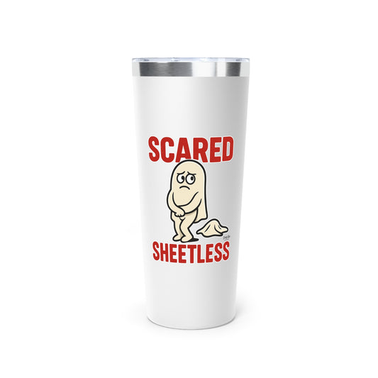 Scared Sheetless | 22oz Tumbler