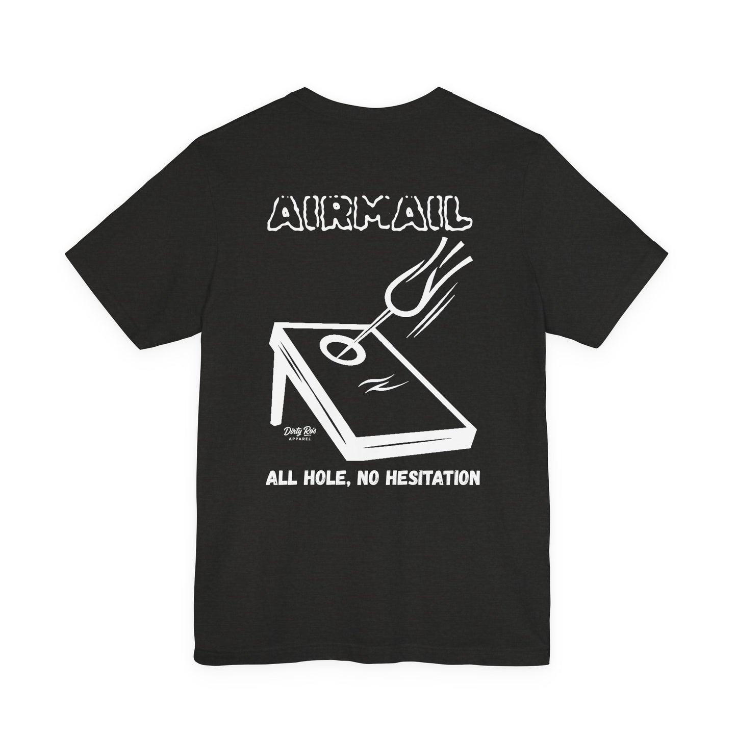 AIRMAIL: All Hole, No Hesitation – Confident Cornhole Graphic Tee, Outdoor Game Shirt