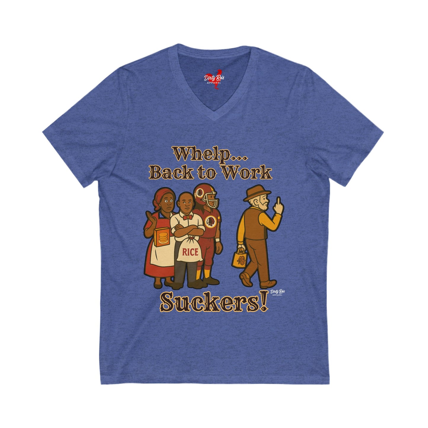 Whelp… Back to Work, Suckers! | V-Neck Tee