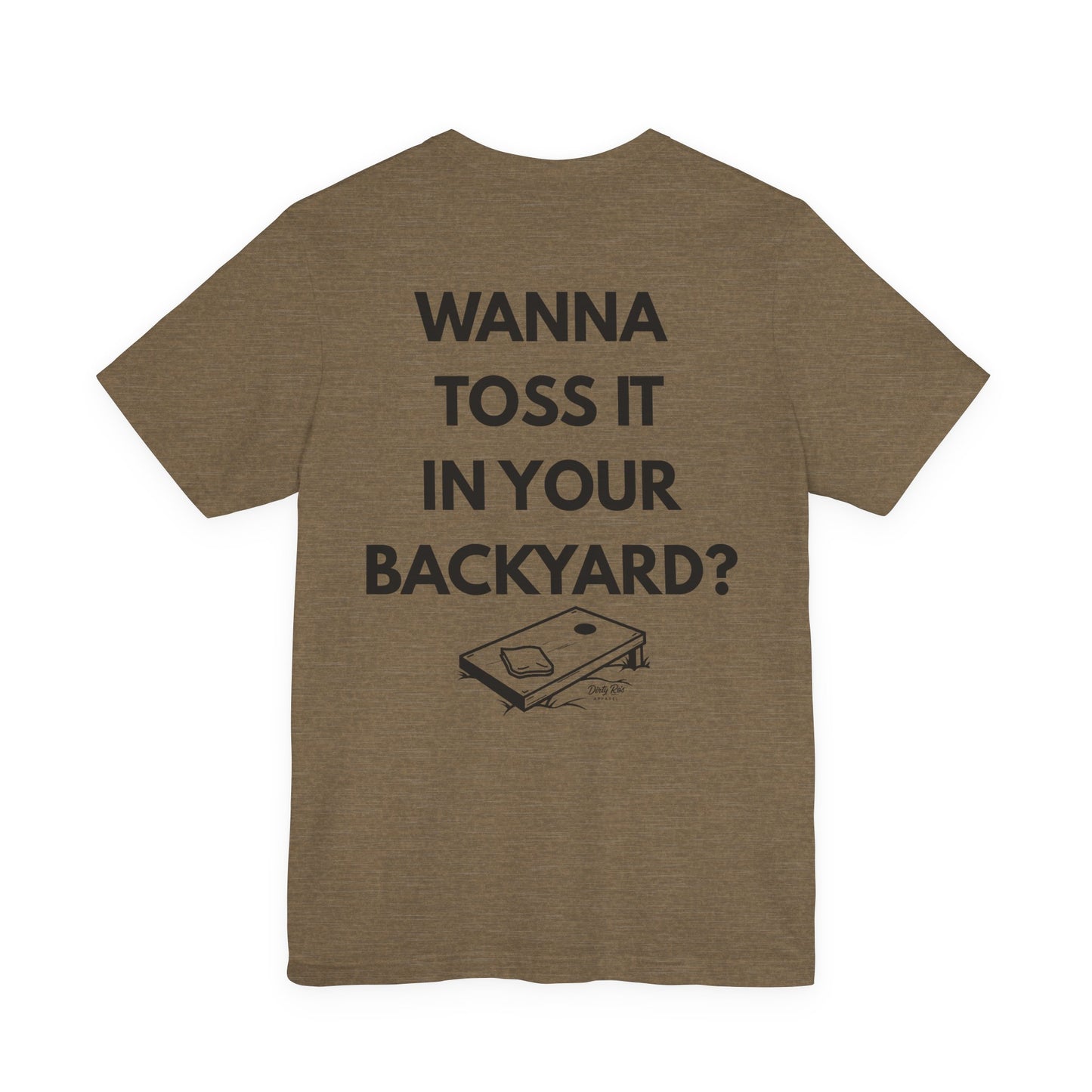 Wanna Toss It In Your Backyard? – Inappropriate Cornhole Shirt, Flirty Backyard Tee