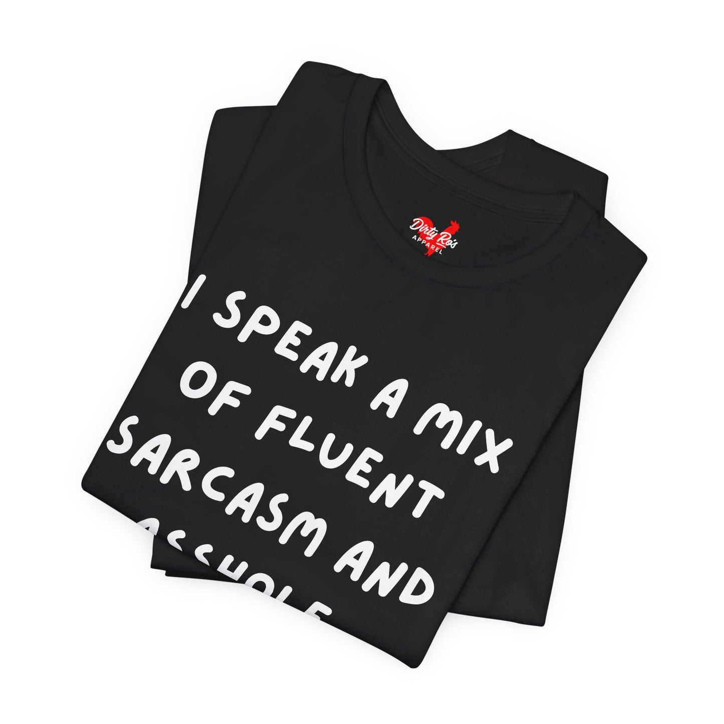 Funny Sarcastihole T-Shirt – Fluent Sarcasm and Asshole Humor Tee