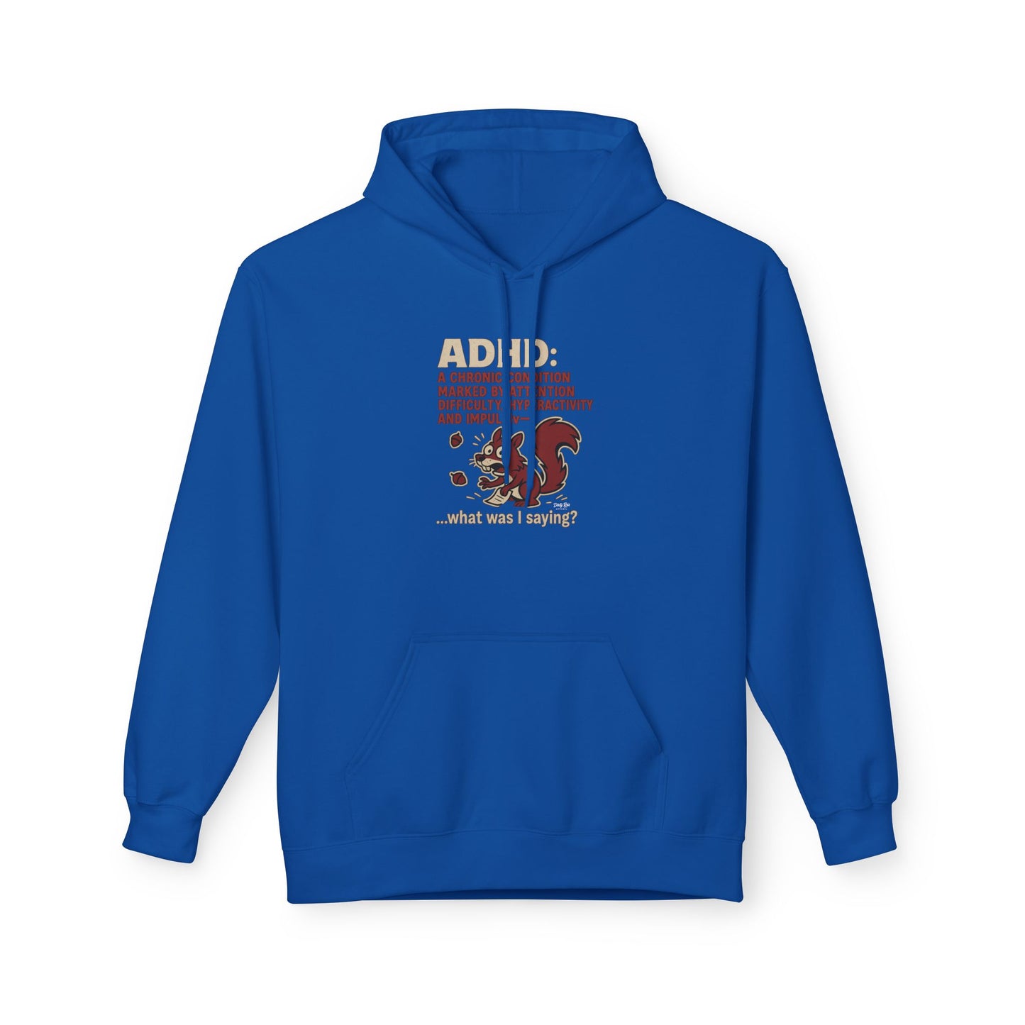 ADHD Squirrel Moment | Everyday Hoodie