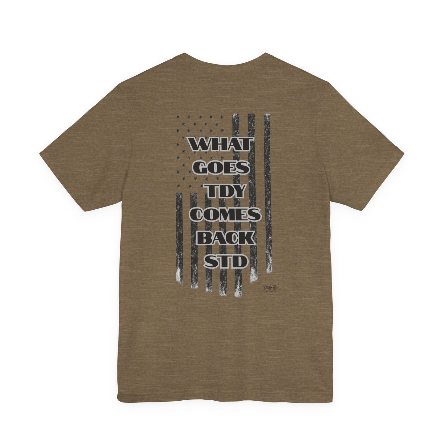 What Goes TDY Comes Back STD Shirt – Dark Humor Military Tee for Vets