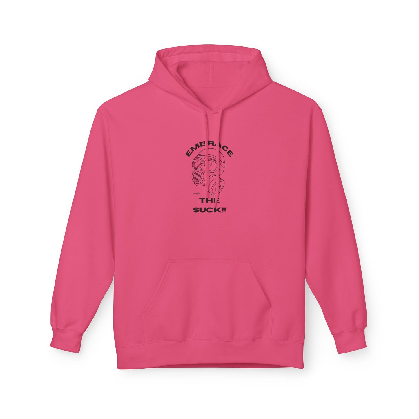Embrace the Suck | Everyday Hoodie