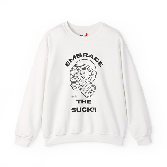 Embrace the Suck | Crewneck Sweatshirt
