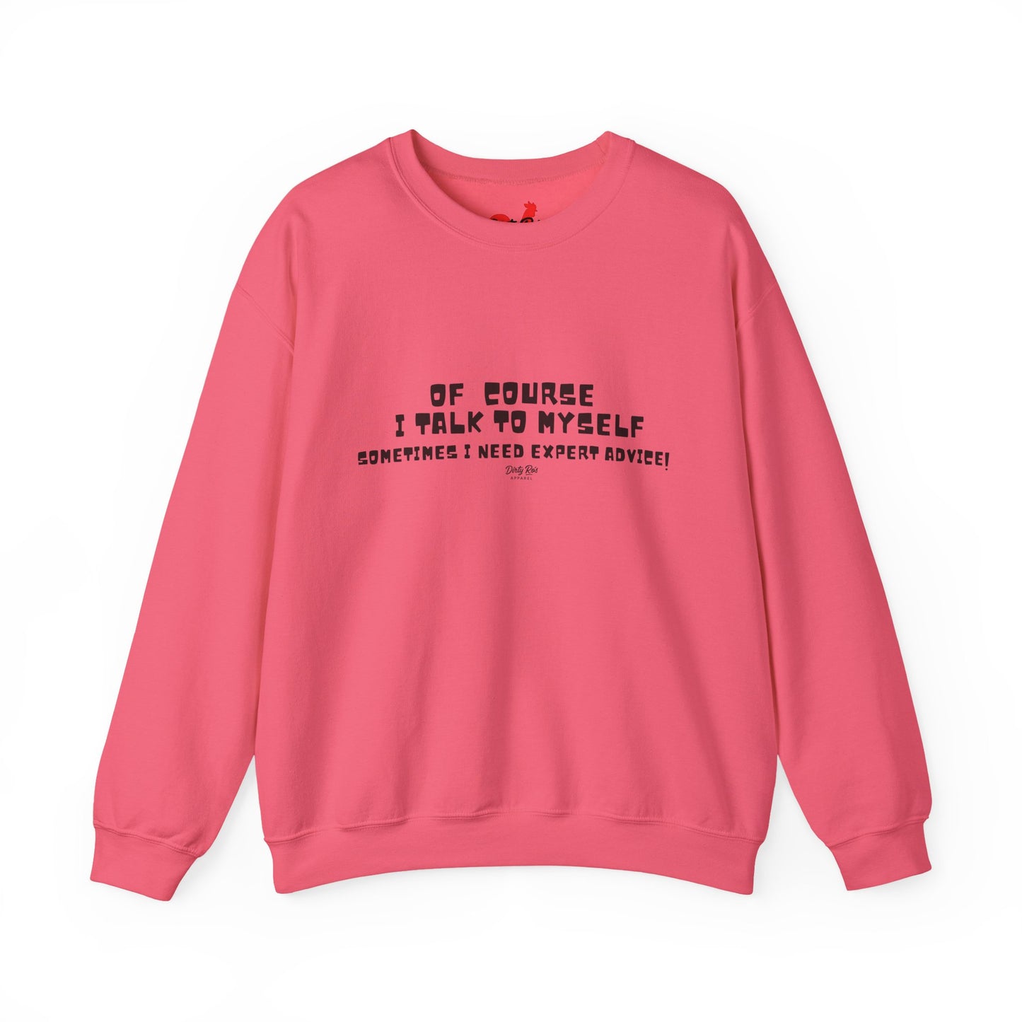 Of Course I Talk to Myself  | Crewneck Sweatshirt