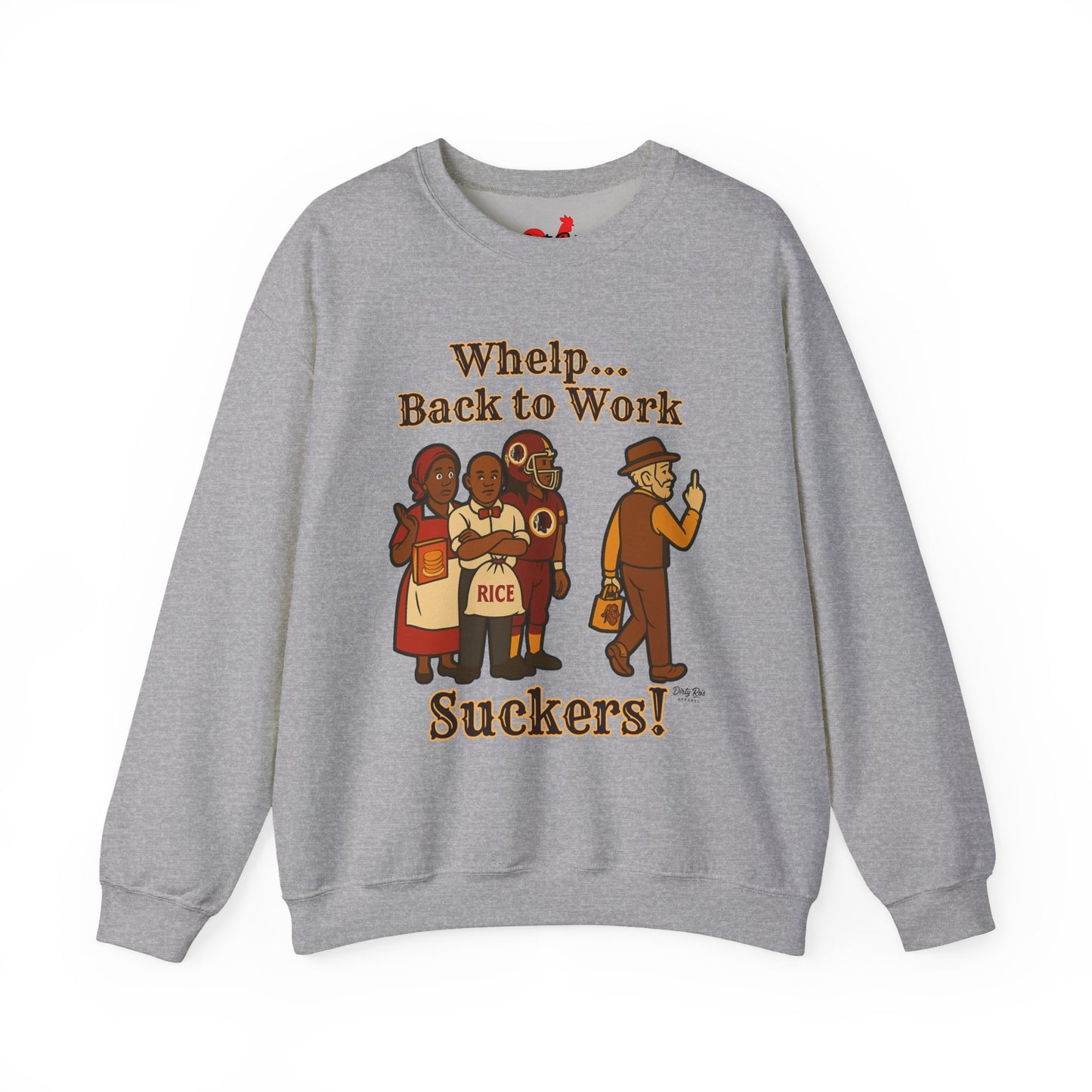 Whelp… Back to Work, Suckers! | Crewneck Sweatshirt