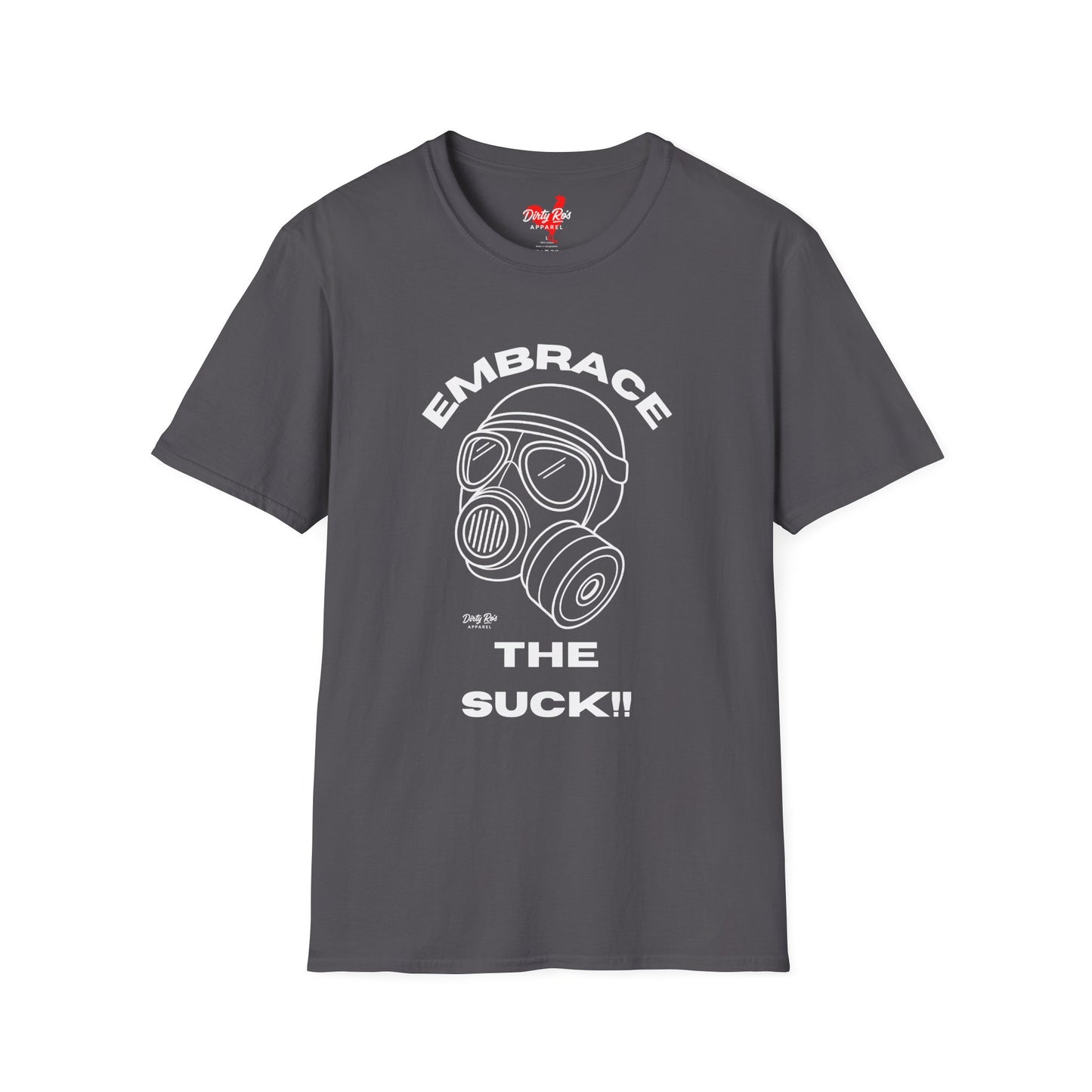 Embrace the Suck | Soft AF Tee