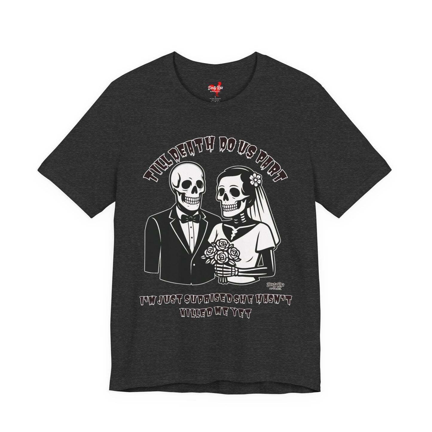 Funny Till Death Do Us Part Skeleton Couple T-Shirt – Marriage Humor Tee