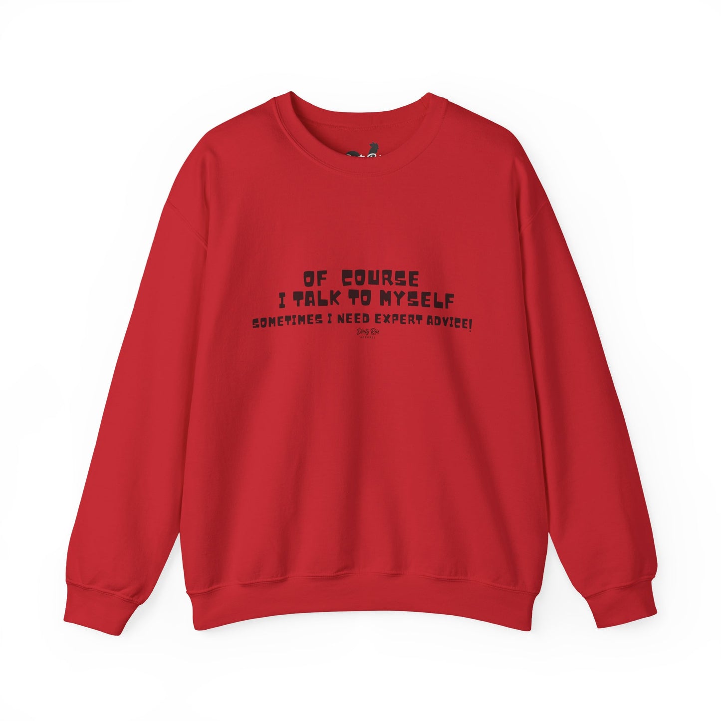Of Course I Talk to Myself  | Crewneck Sweatshirt