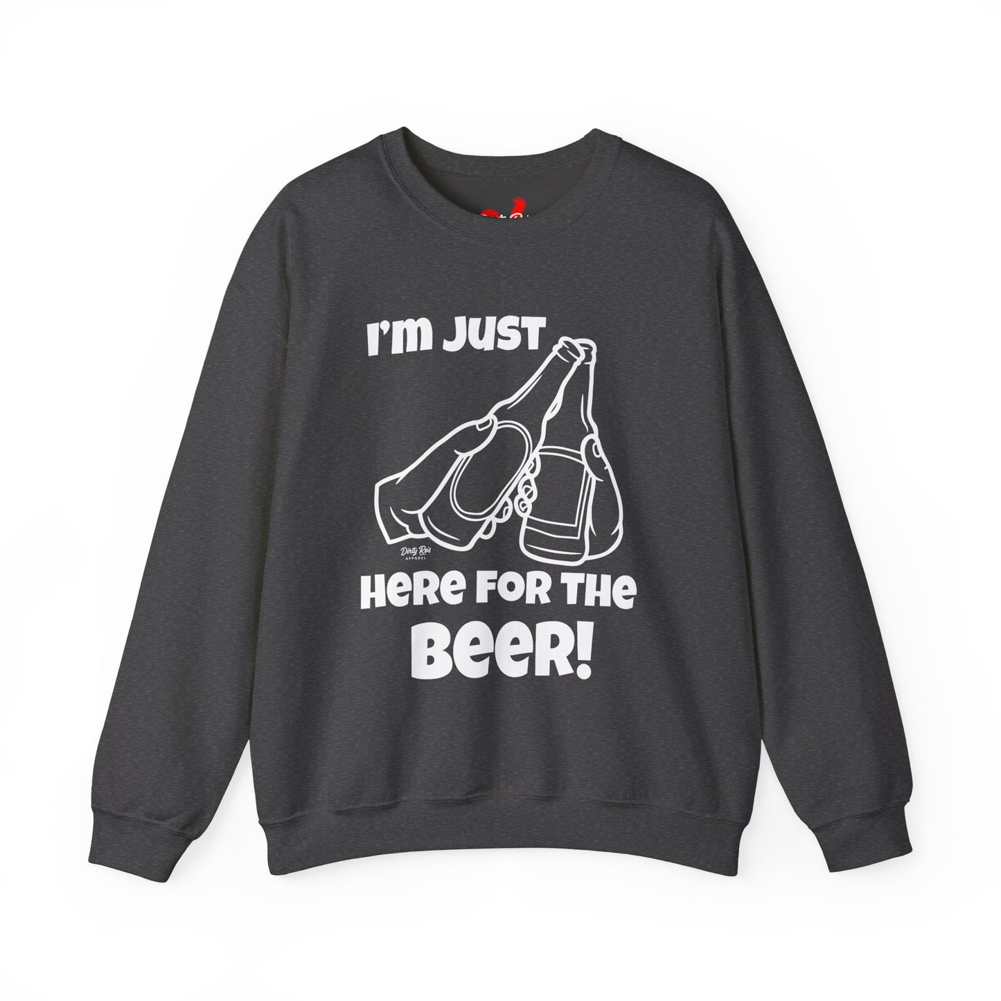 I’m Just Here for the Beer | Crewneck Sweatshirt