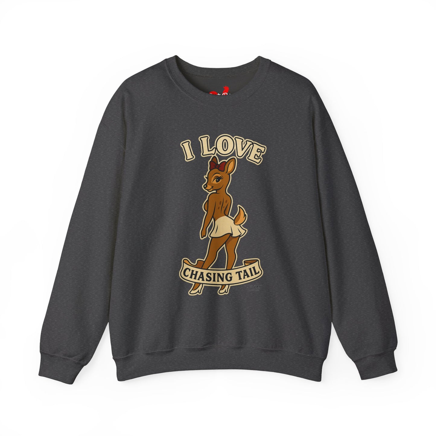I Love Chasing Tail | Crewneck Sweatshirt