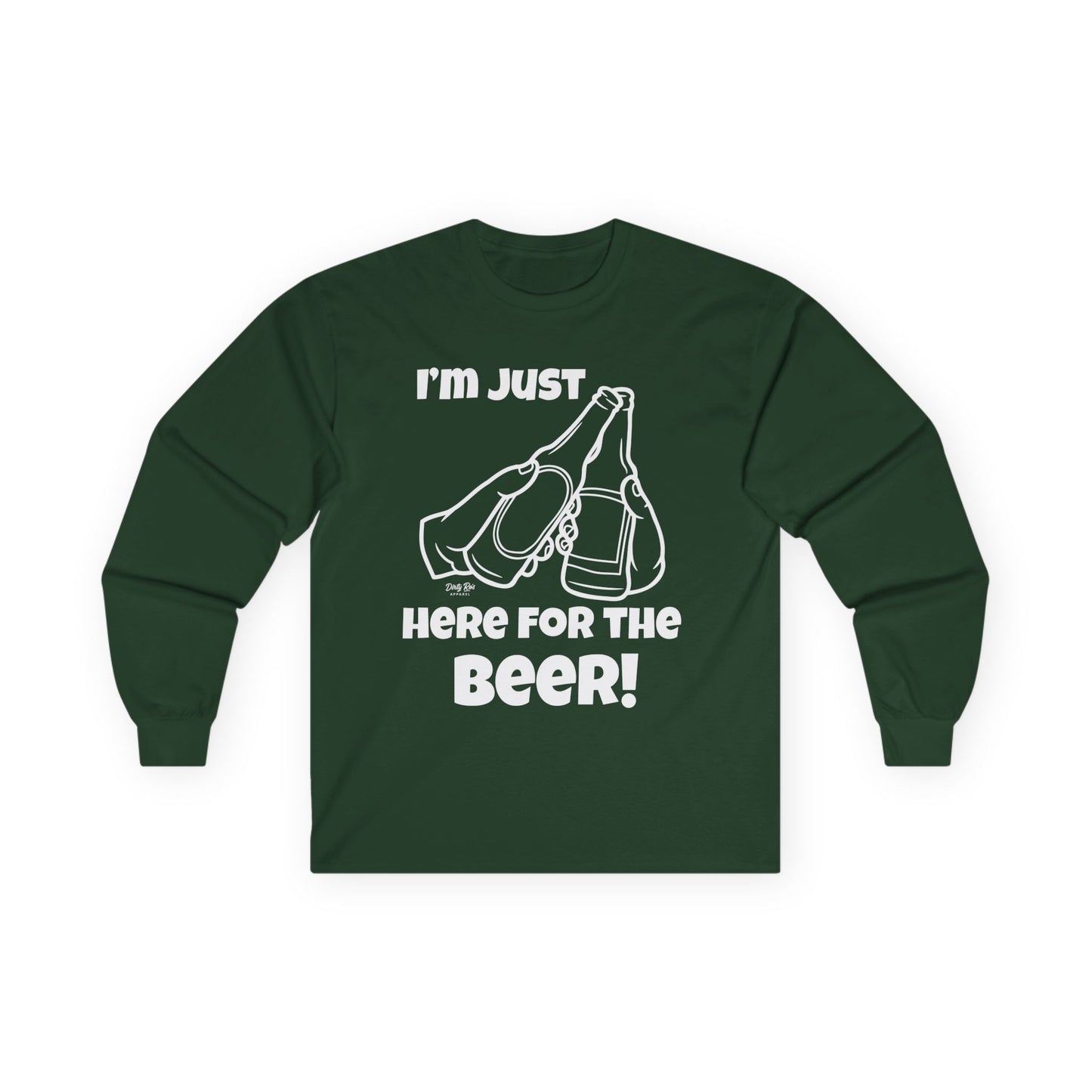 I’m Just Here for the Beer | Long Sleeve Tee