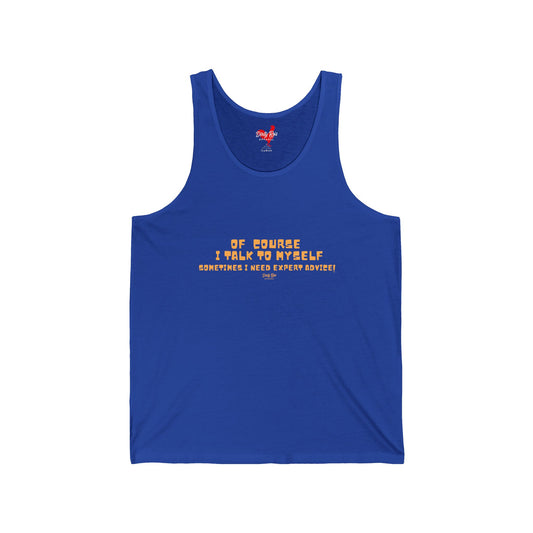 Of Course I Talk to Myself  | Tank Top