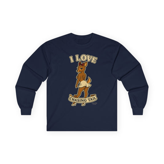 I Love Chasing Tail | Long Sleeve Tee