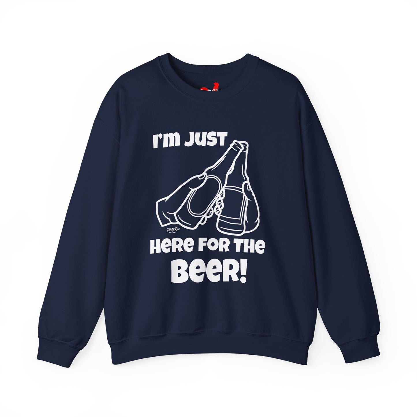 I’m Just Here for the Beer | Crewneck Sweatshirt