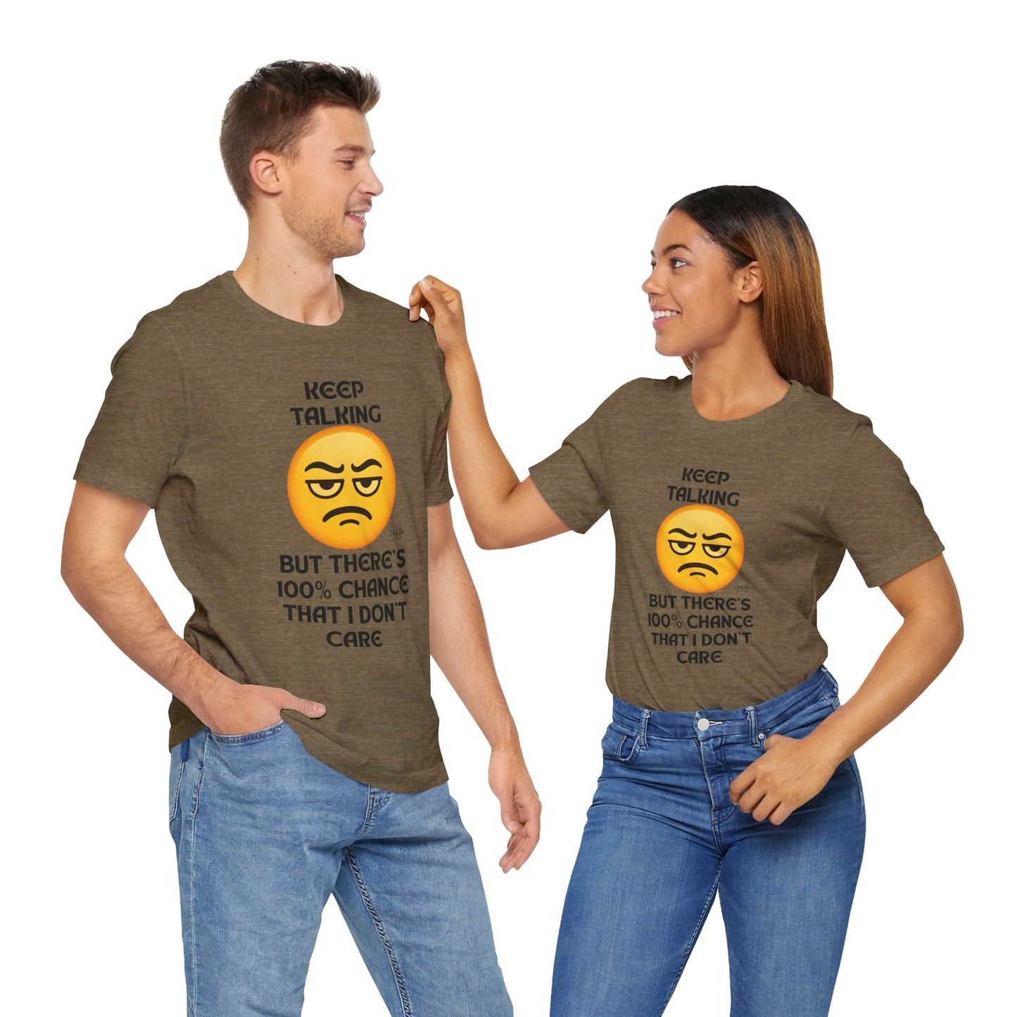Funny Keep Talking I Don’t Care T-Shirt – Sarcastic Emoji Humor Tee