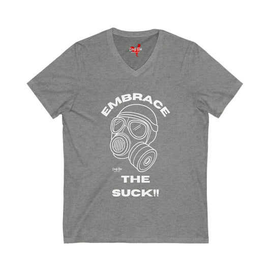 Embrace the Suck | V-Neck Tee