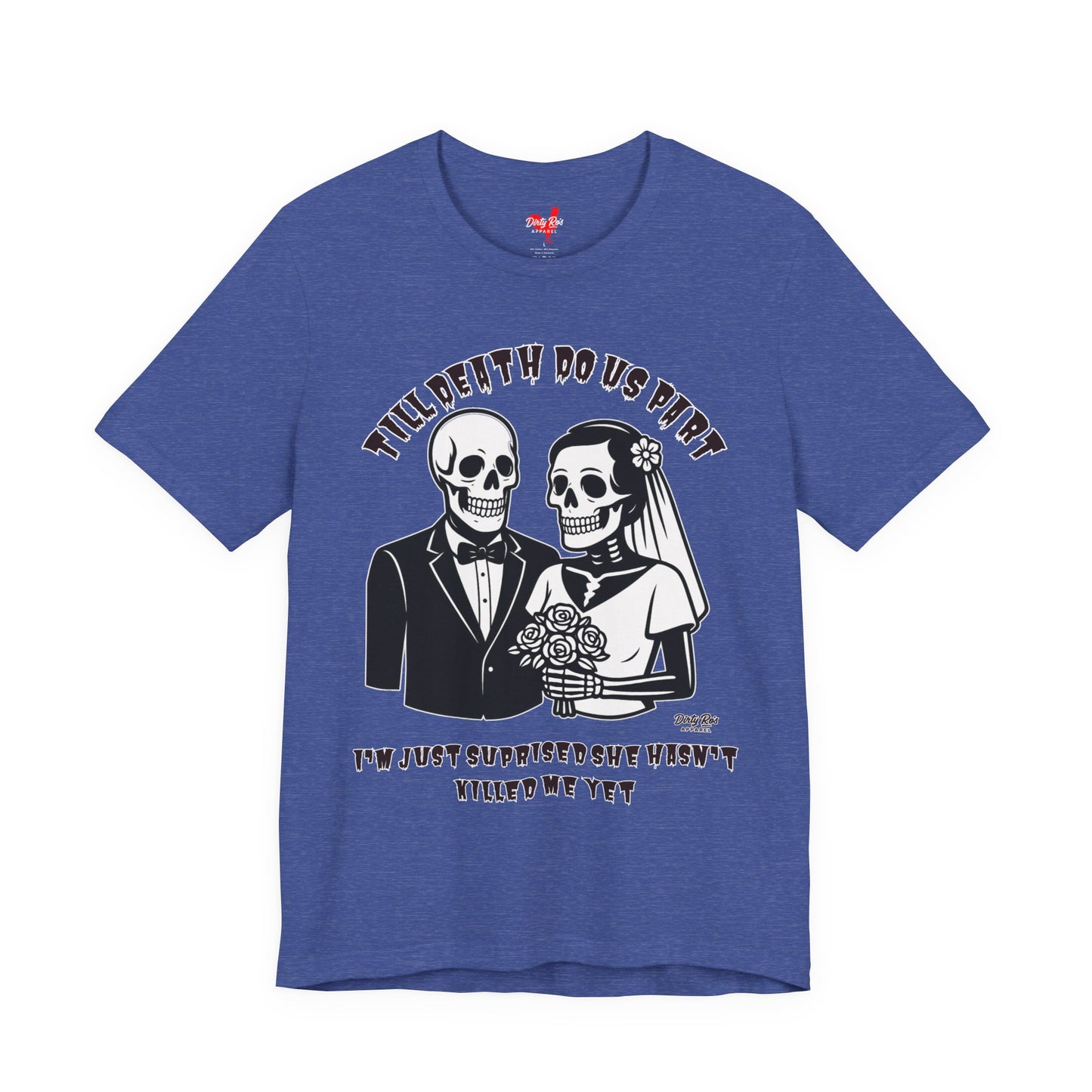 Funny Till Death Do Us Part Skeleton Couple T-Shirt – Marriage Humor Tee
