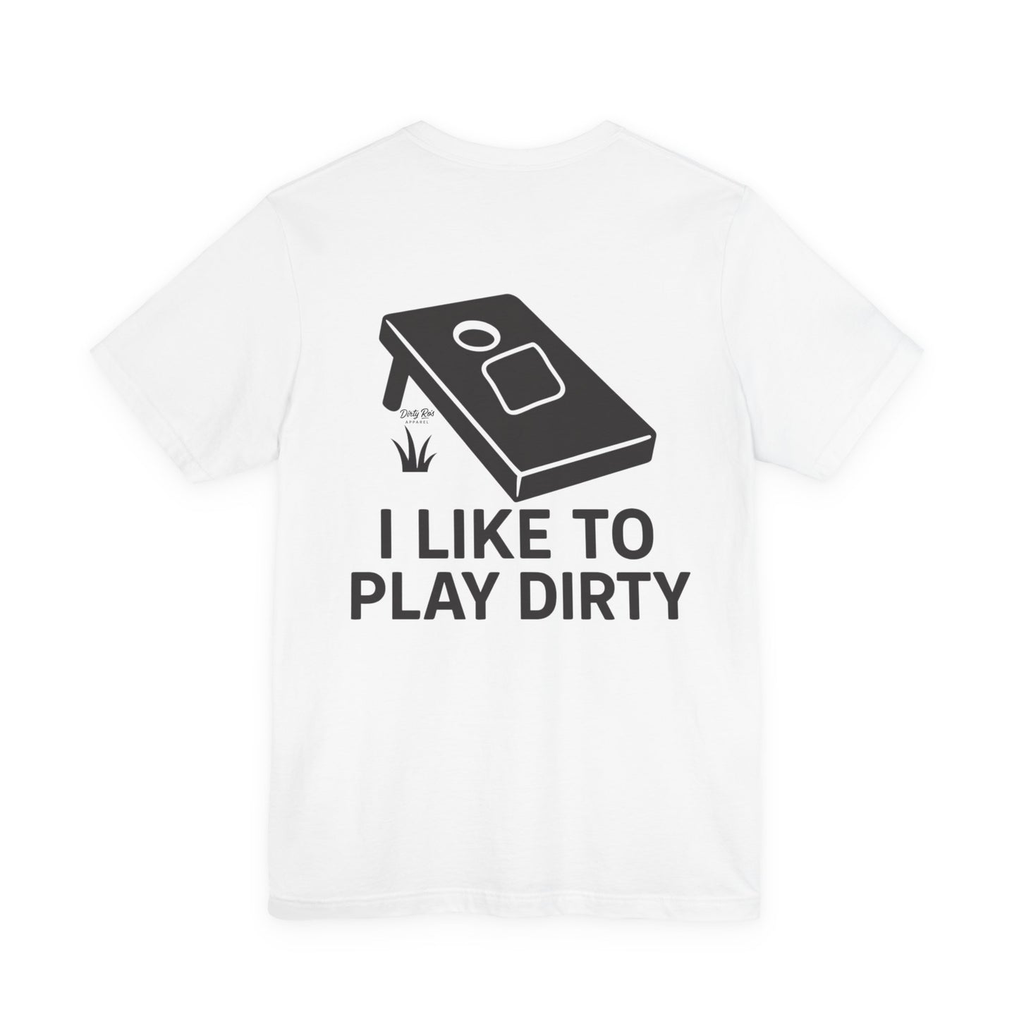 I Like To Play Dirty – Funny Cornhole Graphic Tee, Backyard Party Shirt