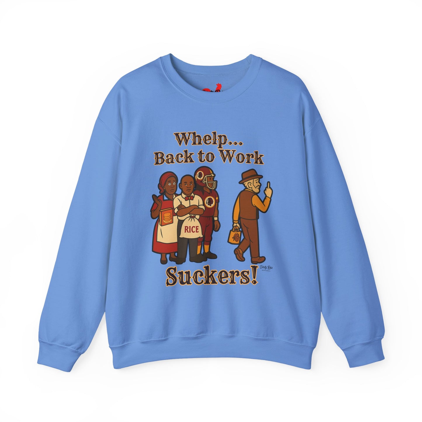 Whelp… Back to Work, Suckers! | Crewneck Sweatshirt