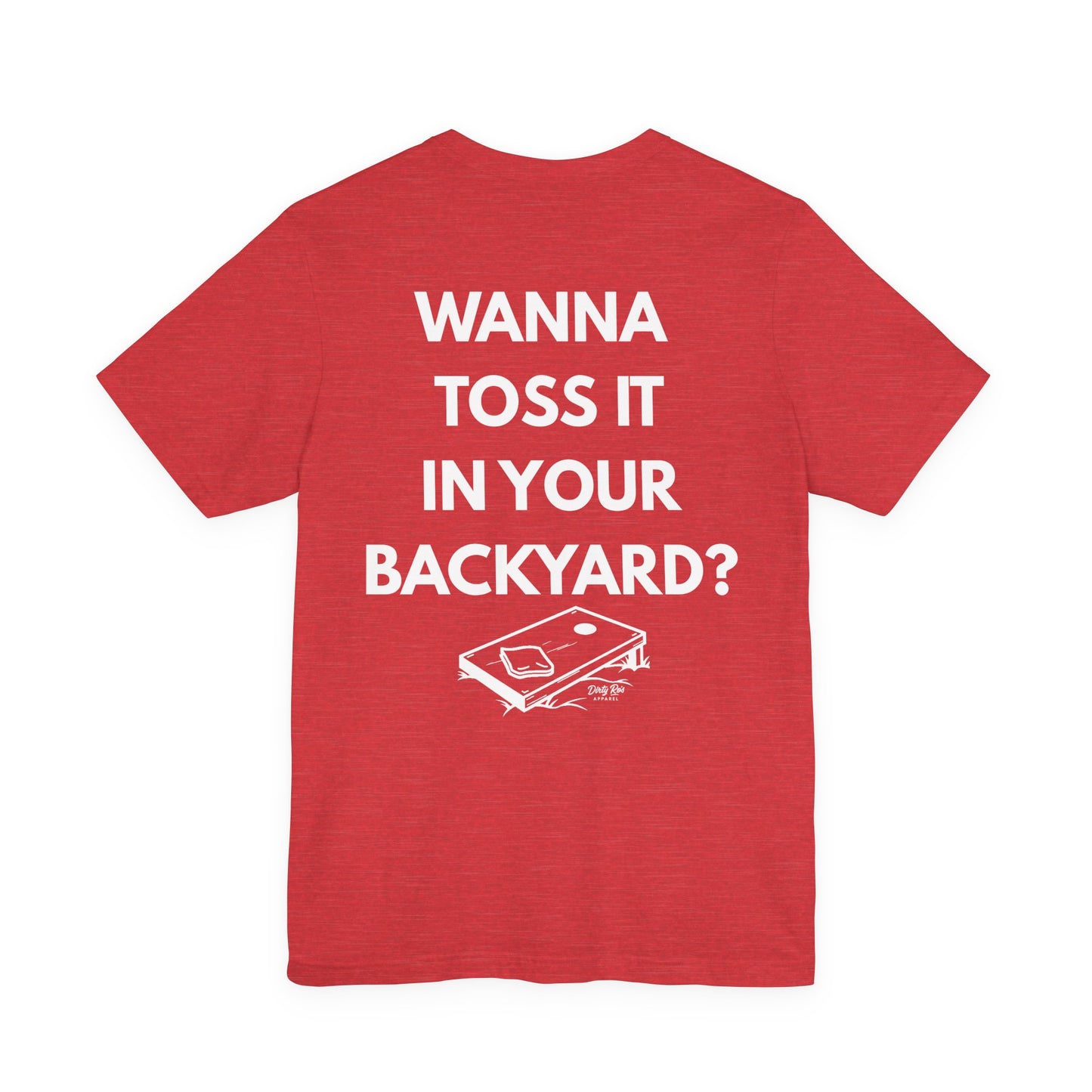 Wanna Toss It In Your Backyard? – Inappropriate Cornhole Shirt, Flirty Backyard Tee