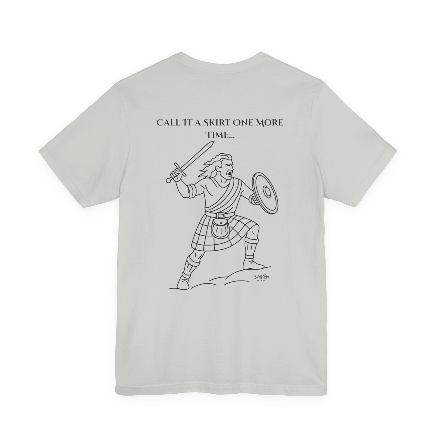Call It a Skirt Kilt Shirt – Funny Scottish Warrior Tee for Men