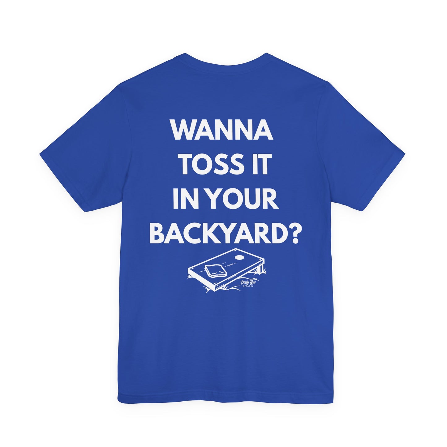 Wanna Toss It In Your Backyard? – Inappropriate Cornhole Shirt, Flirty Backyard Tee