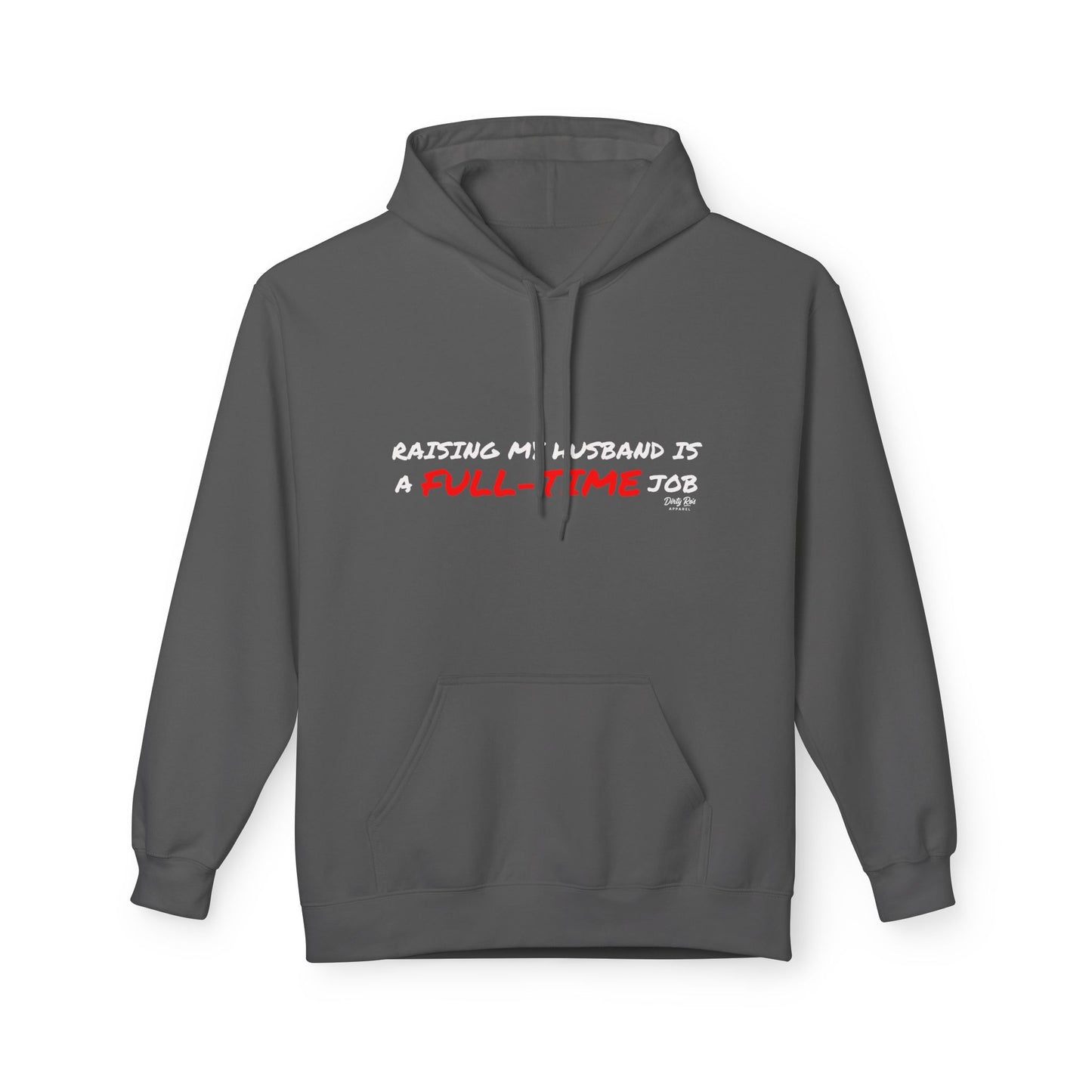 Raising My Husband is a Full Time Job | Everyday Hoodie