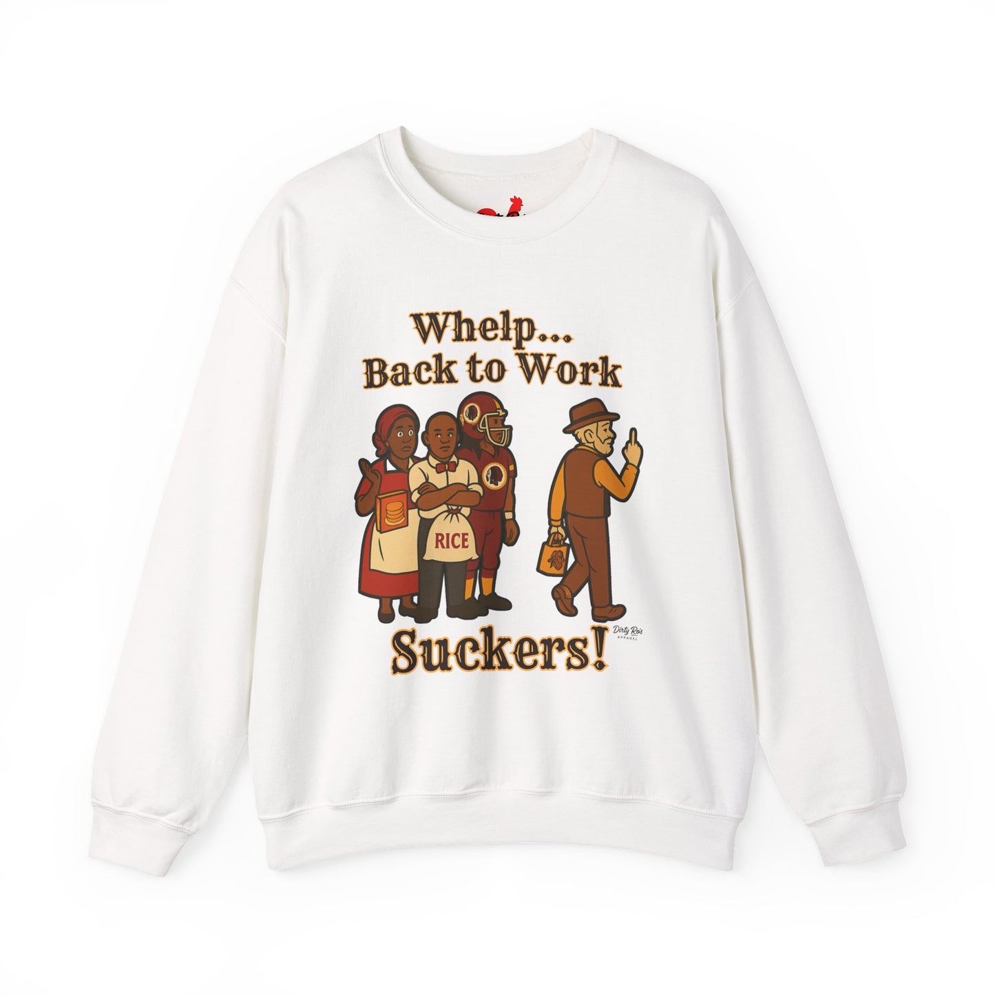 Whelp… Back to Work, Suckers! | Crewneck Sweatshirt