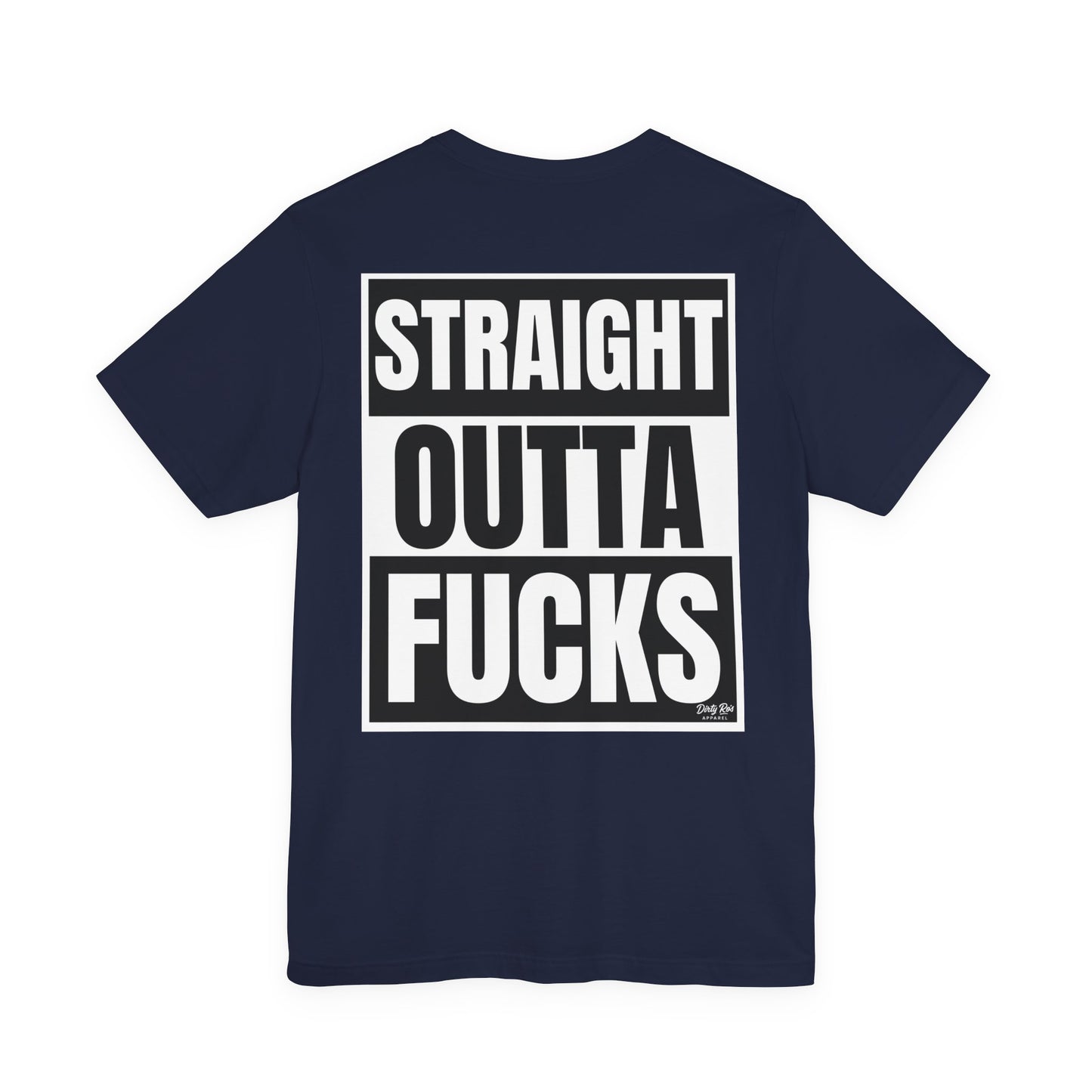 Straight Outta Fucks Shirt – Bold Graphic Tee for Zero-Fucks-Given Energy