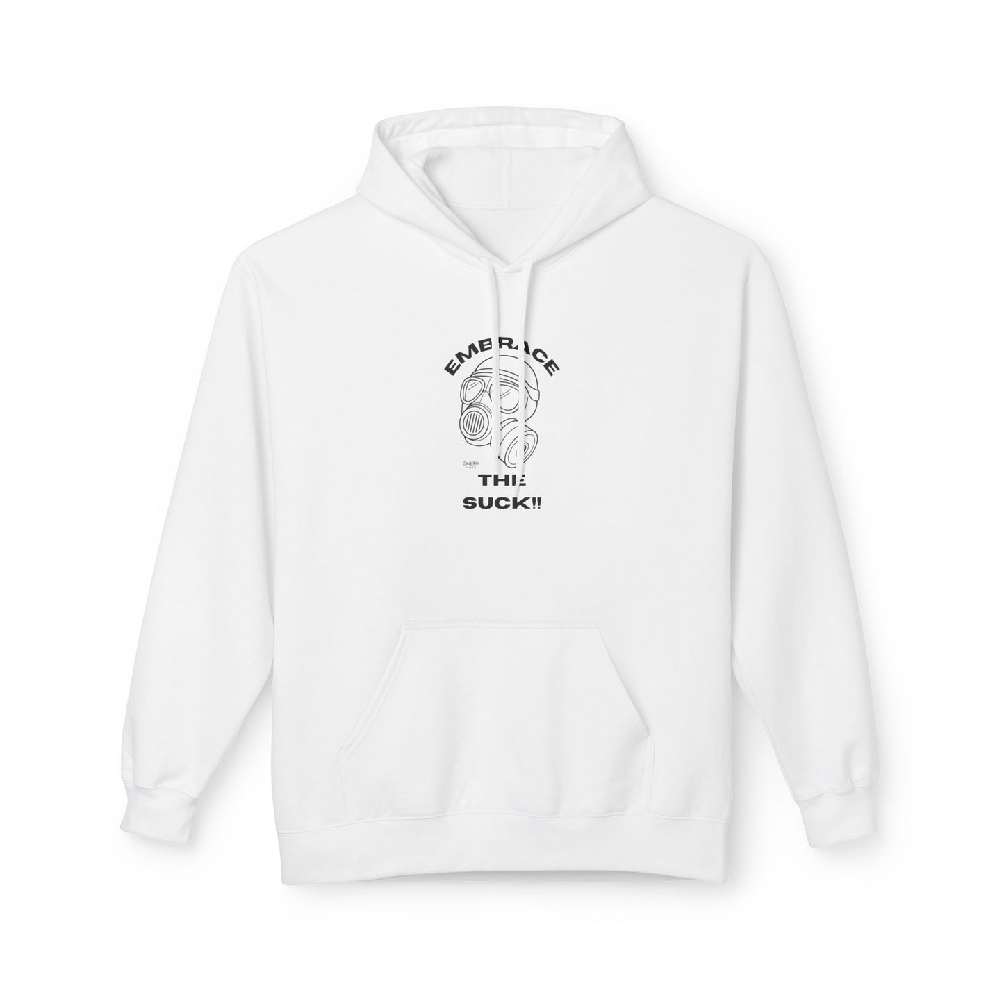 Embrace the Suck | Everyday Hoodie