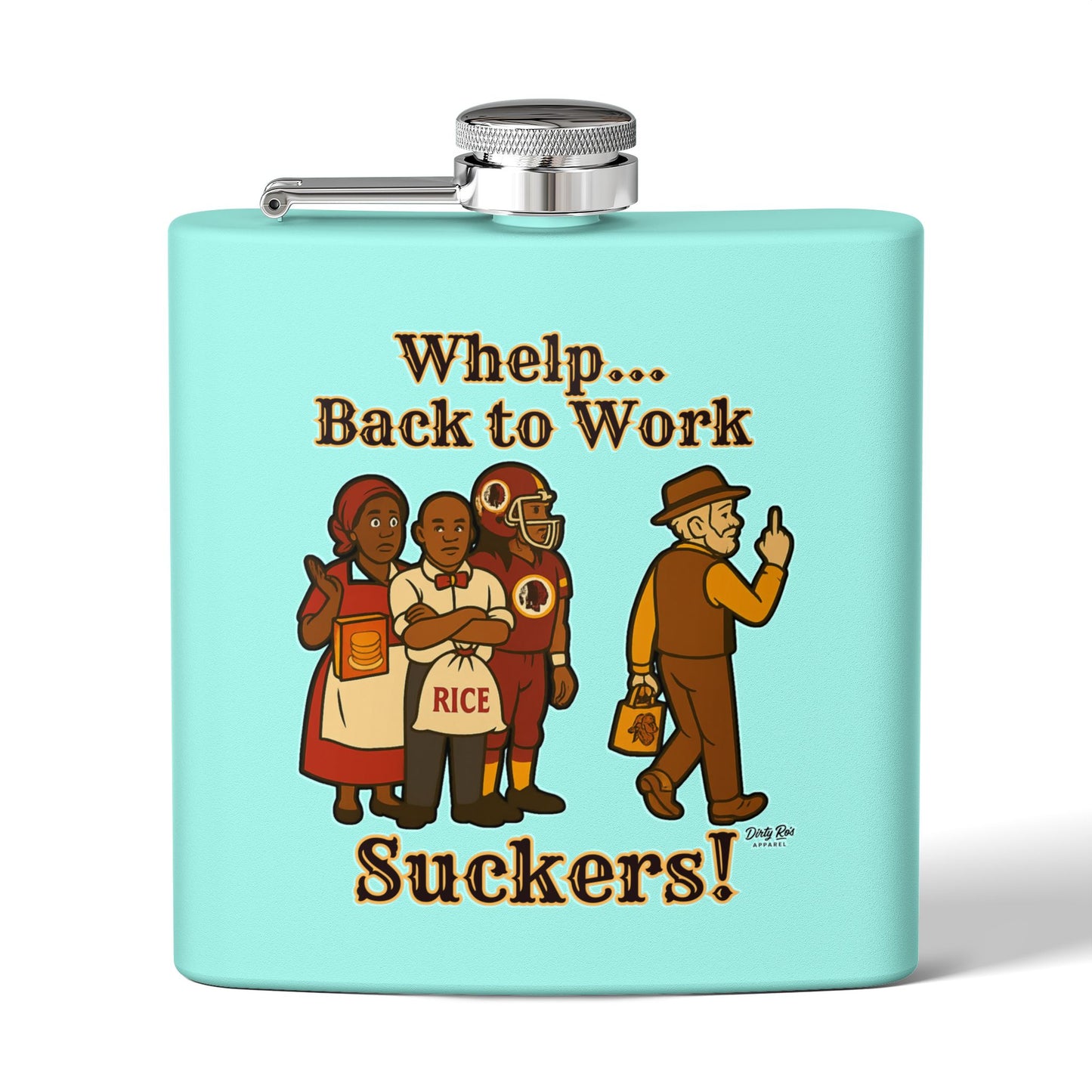 Whelp… Back to Work, Suckers! | Flask