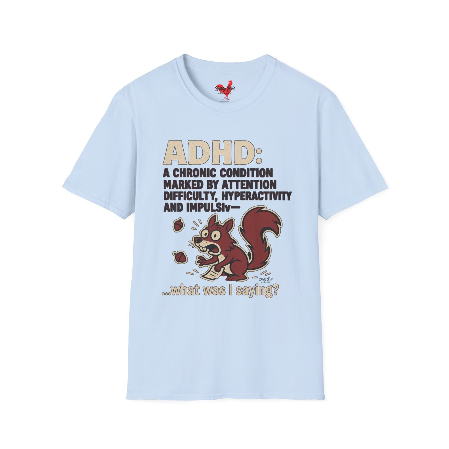 ADHD Squirrel Moment | Soft AF Tee