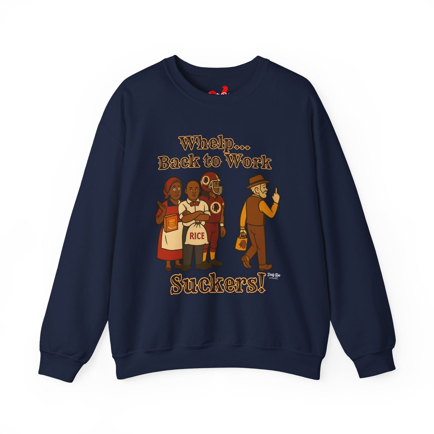 Whelp… Back to Work, Suckers! | Crewneck Sweatshirt