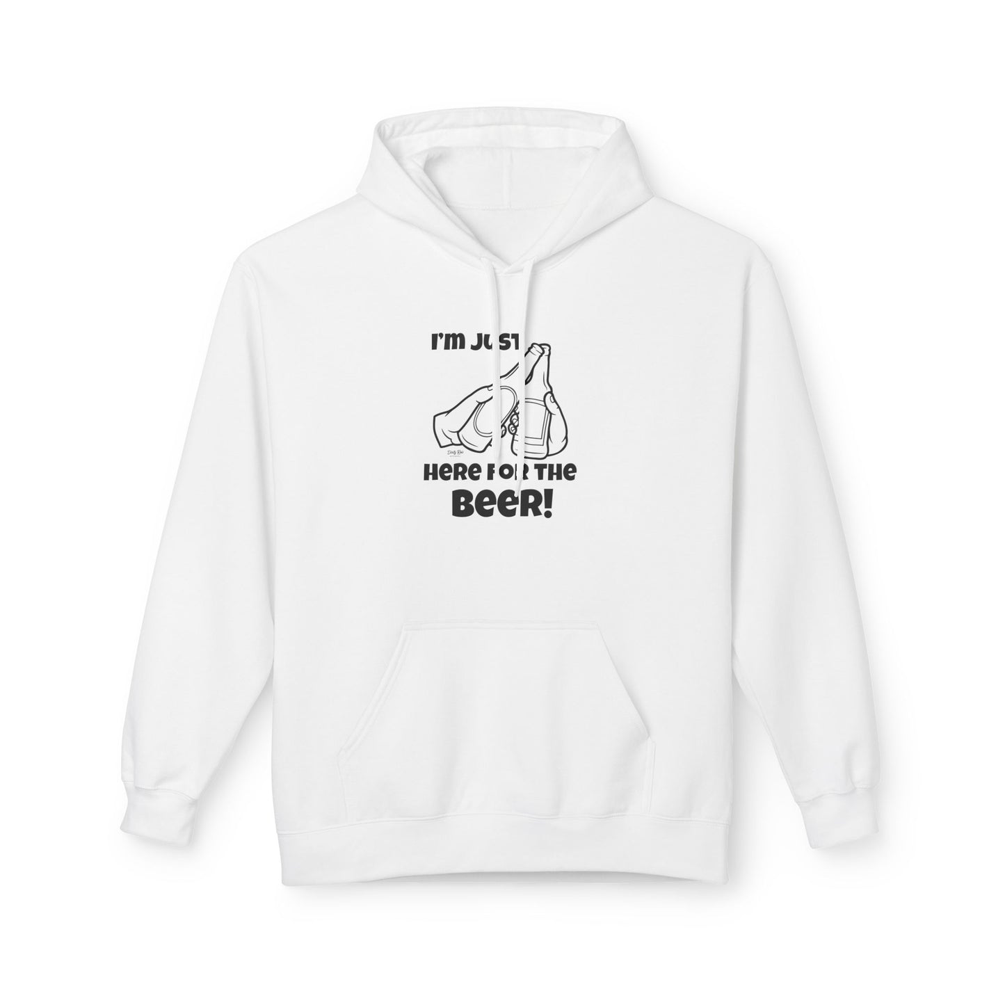 I’m Just Here for the Beer | Everyday Hoodie