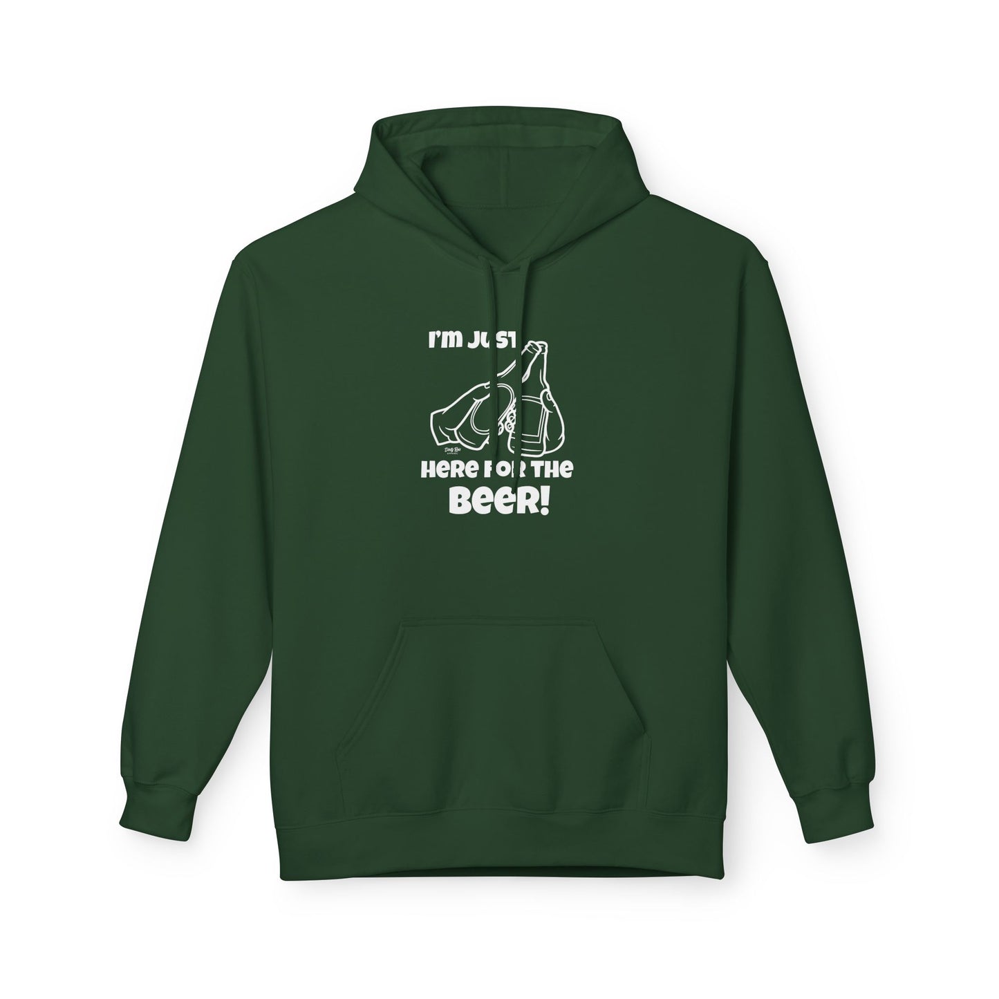 I’m Just Here for the Beer | Everyday Hoodie