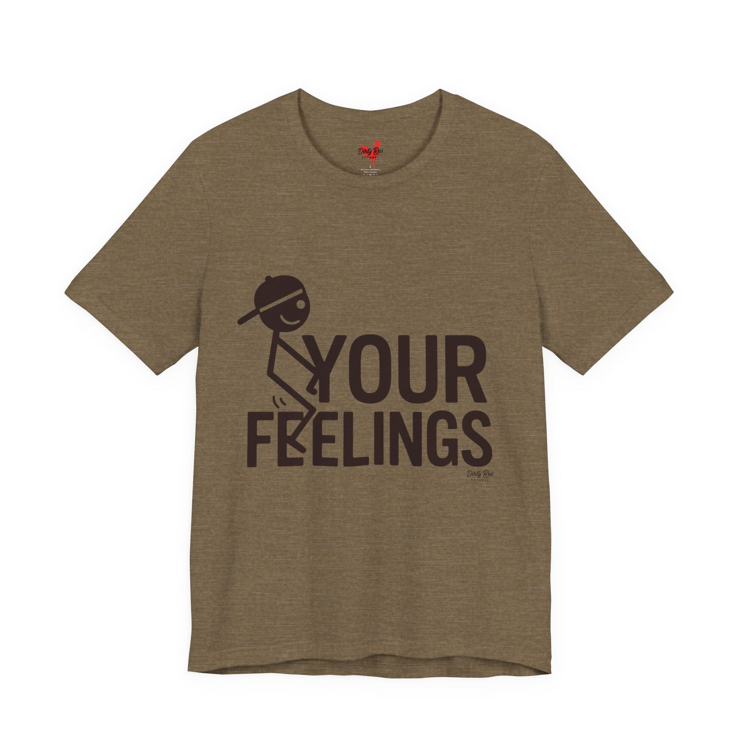 Funny F Your Feelings Stick Figure T-Shirt – Sarcastic Humor Tee